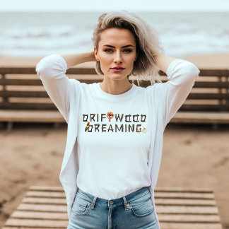 Camiseta Sonhando com Madeira Flutuante