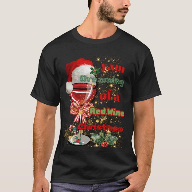 Camiseta Sonhando com um Natal de vinho tinto. (Frente)