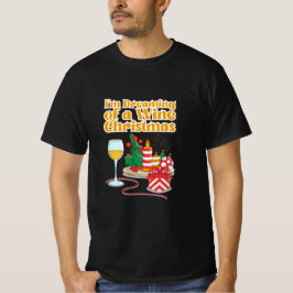 Camiseta "Sonhando com um Natal Vinho" Citação Engraçada