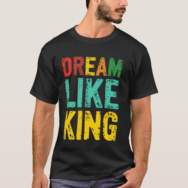Camiseta Sonhe Como Rei Mês da História Negra Juneteenth (Frente)