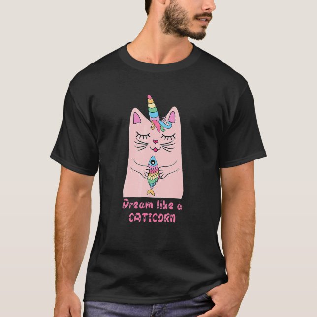 Camiseta Sonhe Como Um Ca Icorn Para Unicórnio E Gato (Frente)
