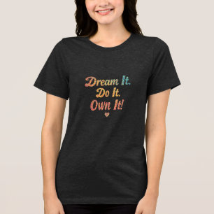 Camiseta Sonhe. Faça. Adquira! - Bella+Canvas Mulheres
