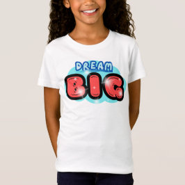 Camiseta Sonhe Grande