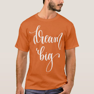 Camiseta Sonhe Grande 1