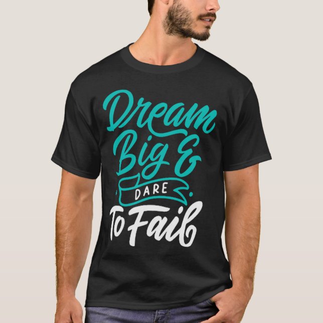 Camiseta Sonhe grande e ousa fracassar 1 (Frente)