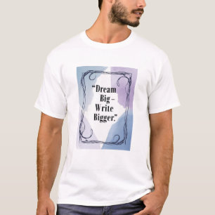 Camiseta Sonhe Grande - Escreva Ainda Maior