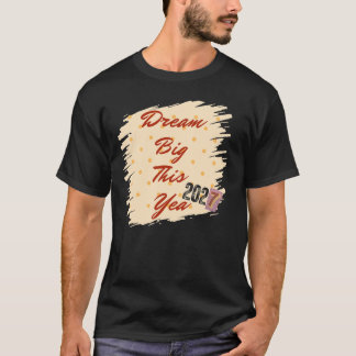 Camiseta Sonhe Grande Este Ano de 2027 Tipografia Motivacio