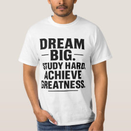 Camiseta Sonhe Grande, Estude Muito, Alcance a Grandeza" Mo