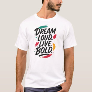 Camiseta Sonhe Grande, Fique Forte   Cota Motivacional T-Sh