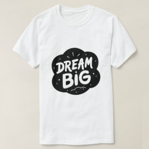 Camiseta Sonhe Grande – Tipografia Inspiradora Ousada