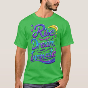 Camiseta Sonhe Inove Ascenda – Citação Criativa Multicolor