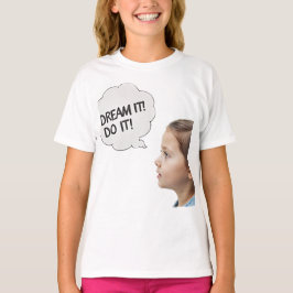 Camiseta sonhe isso!