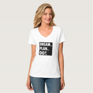 Camiseta Sonhe. Planeje. Faça. – Tipografia Motivacional Mi