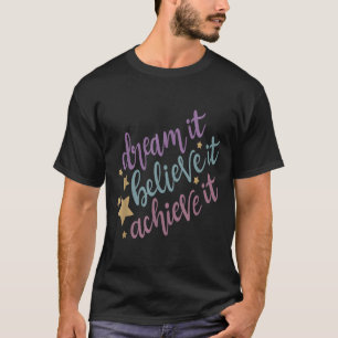 Camiseta Sonhe Que Acredita Que Ele Alcançou Uma Cotação Mo