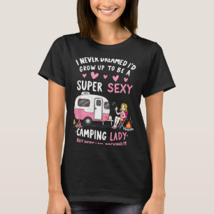 Camiseta Sonhei que cresceria e seria uma super senhora de
