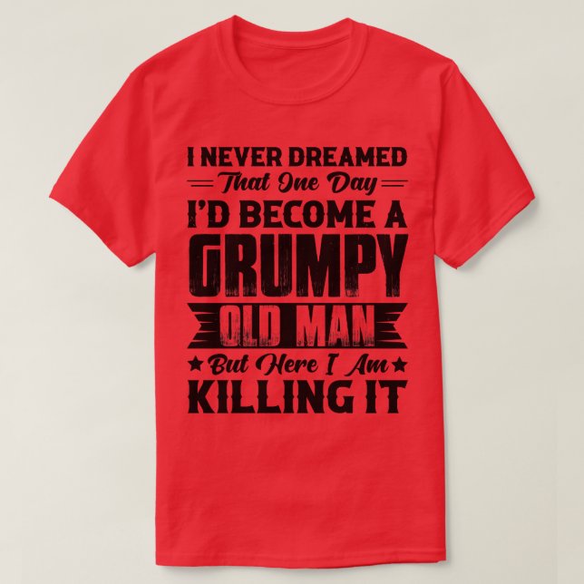 Camiseta Sonhei Que Id Se Tornasse Um Velho 1 (Frente do Design)