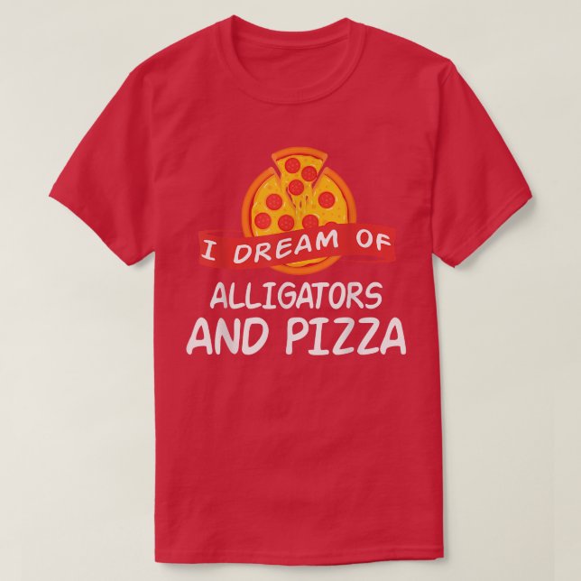 Camiseta Sonho Com Alligadores E Pizza Alligator 629 1004 (Frente do Design)