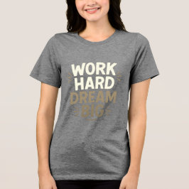 Camiseta Sonho de Duro de Trabalho Grande Camisa-T