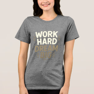 Camiseta Sonho de Duro de Trabalho Grande Camisa-T