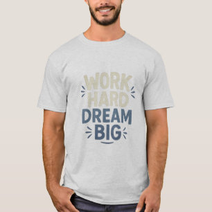 Camiseta Sonho de Duro de Trabalho Grande Camisa-T