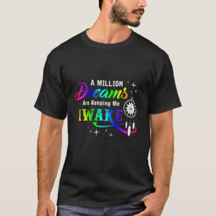 Camiseta Sonho De excelente Um Milhão De Sonhos Me Mantém A