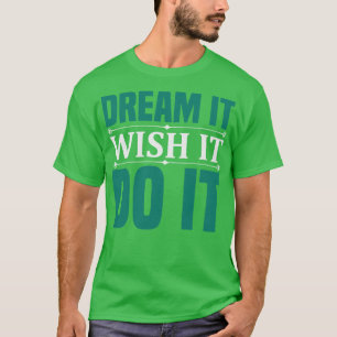 Camiseta Sonho De Motivação Que Deseje