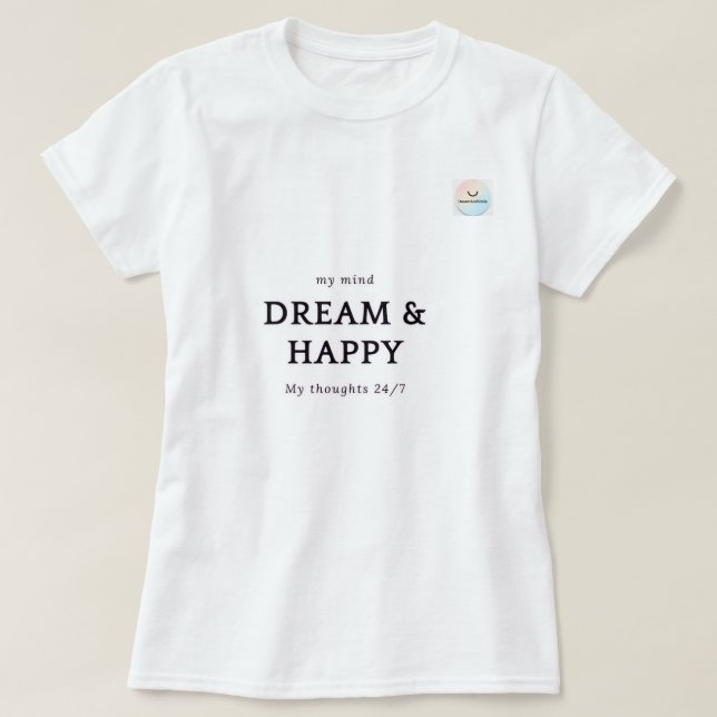 Camiseta Sonho e Feliz - Mitimas de Citação Motivacional (Frente do Design)