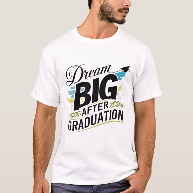 Camiseta Sonho grande após a graduação (Frente)