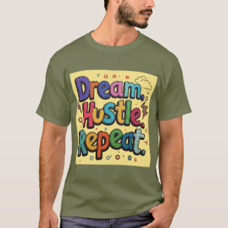 Camiseta Sonho. Hustle. Repita. - Motivo Colorido Desenho À