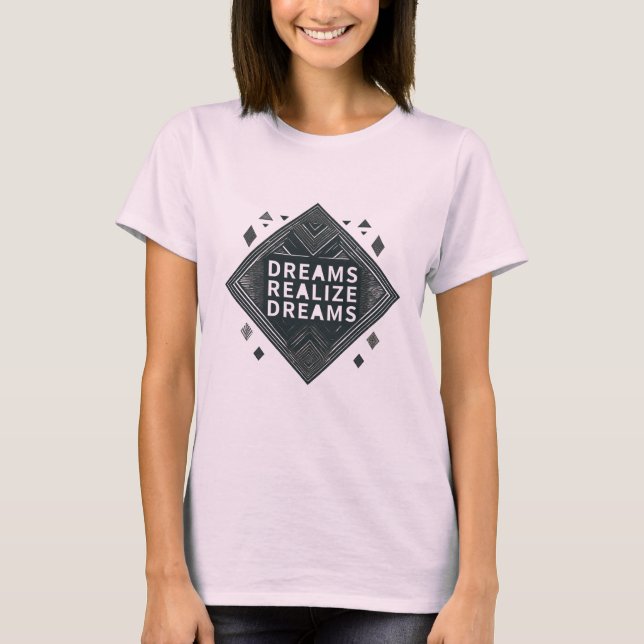 Camiseta Sonhos Básicos das Mulheres Realizam Design dos So (Frente)