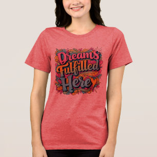 Camiseta Sonhos Cumpridos Aqui - Gr Motivacional Desenhado