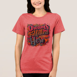 Camiseta Sonhos Cumpridos Aqui - Gr Motivacional Desenhado 