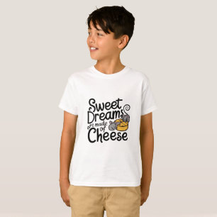 Camiseta Sonhos Doce São Feitos de Queijo