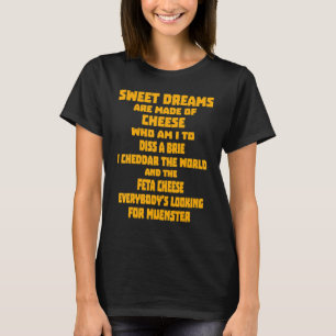 Camiseta Sonhos Doces São Feitos De Queijo Quem Sou Eu Para