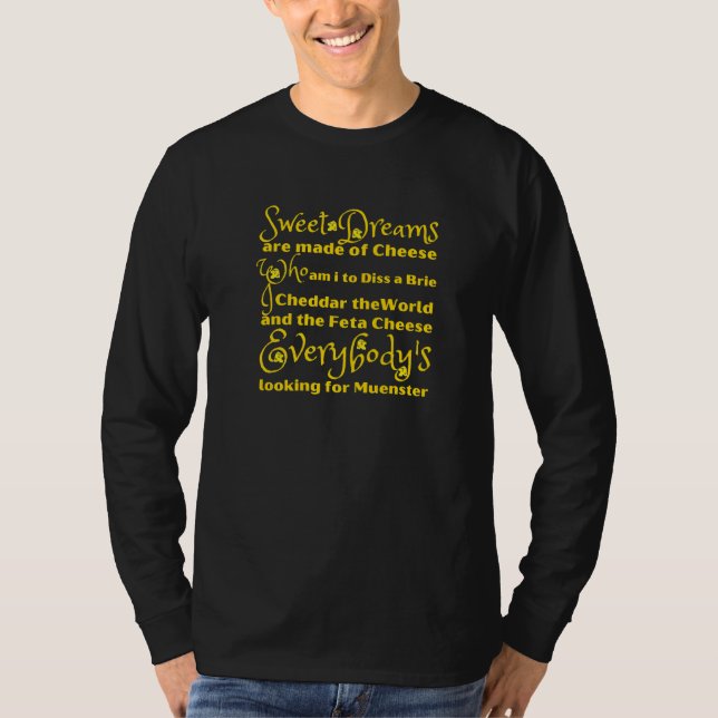 Camiseta Sonhos Doces Únicos São Feitos De Queijo (Frente)