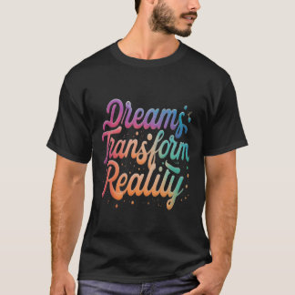 Camiseta Sonhos Transformam Realidade