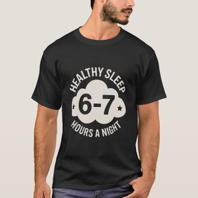 Camiseta Sono Saudável 6-7 Horas para Noite Equilibrada (Frente)