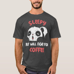 Camiseta Sonolento, Mas Lutarei Pelo Café Cute Cansado Pand