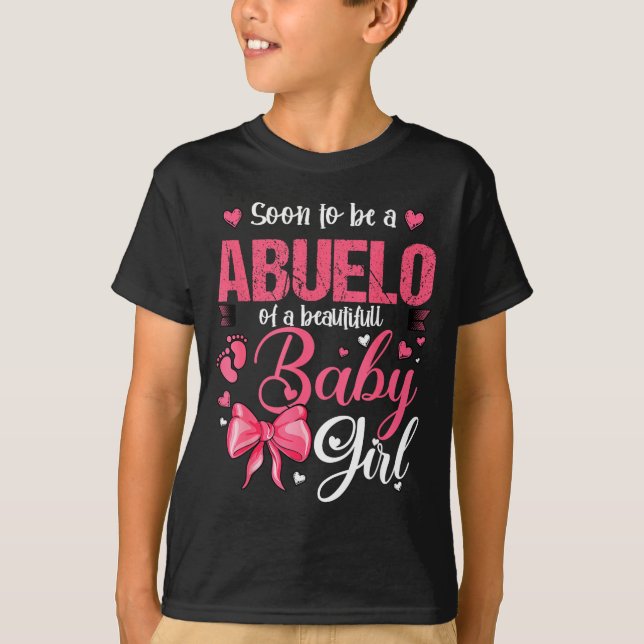 Camiseta Soon To Be A Abuelo Of A Beautiful Baby Girl Gende (Frente)