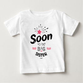 Camiseta Soon to be big sister