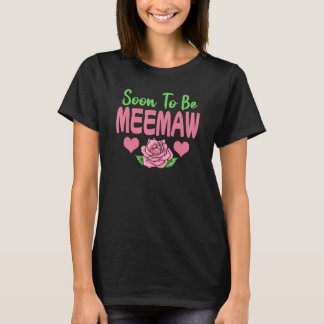 Camiseta Soon To Be Meemaw