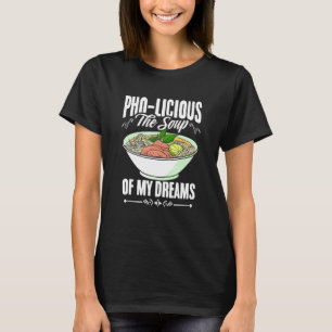 Camiseta Sopa Pho Licious Macarrão Pho Vietnamita Comida As