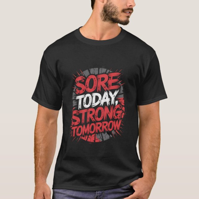 Camiseta Sore Hoje Forte Amanhã - Teto De Motivação Gym (Frente)