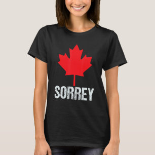 Camiseta Sorrey Canada Maple Leaf Desculpe Feliz Dia do Can