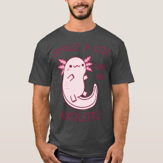 Camiseta Sorria Bastante Como Um Axolotl