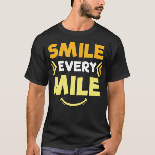 Camiseta Sorria Cada Milha Engraçados Que Dão