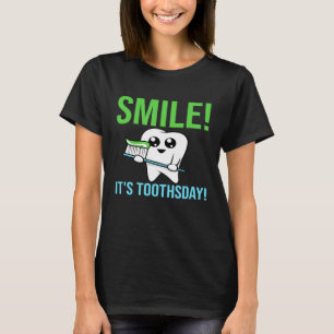 Camiseta Sorria É Toothday - Dentista Engraçado Assistente