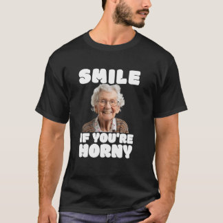 Camiseta Sorria Engraçado Se Sua Velha Horrível Envergonhan
