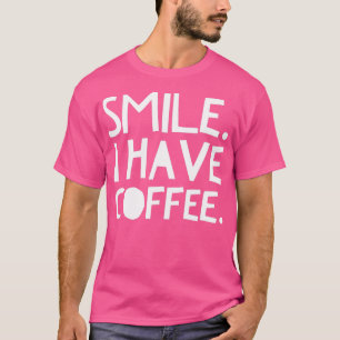 Camiseta Sorria Eu Tenho Café 2