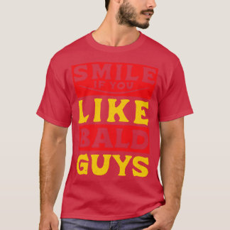 Camiseta Sorria se você gosta de Caras carecas